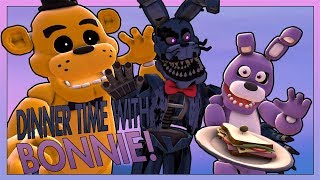 [Fnaf Sfm] Dinner Time With Bonnie!