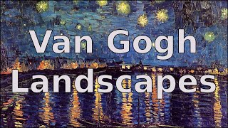 Vincent van Gogh: Landscapes