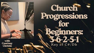 Church Progressions for Beginners: 3 6 2 5 1 Key of C# / Db