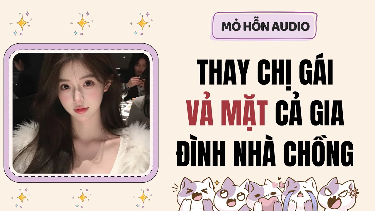 Truyện Audio | Thay chị gái vả mặt cả gia đình nhà chồng | Mỏ Hỗn Audio #fullaudio