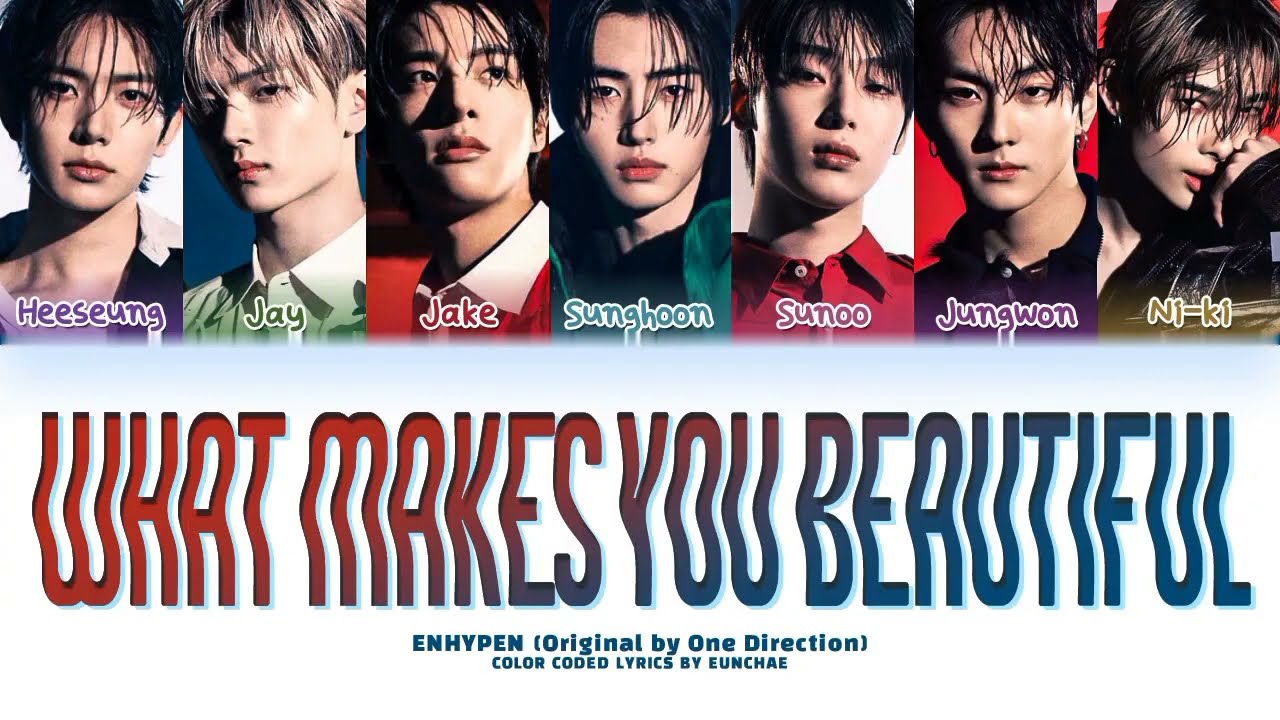 ENHYPEN  'What Makes You Beautiful' Original by One Direction Lyrics Color Coded Lyrics
