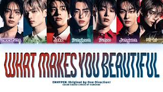 ENHYPEN  'What Makes You Beautiful' Original by One Direction Lyrics Color Coded Lyrics