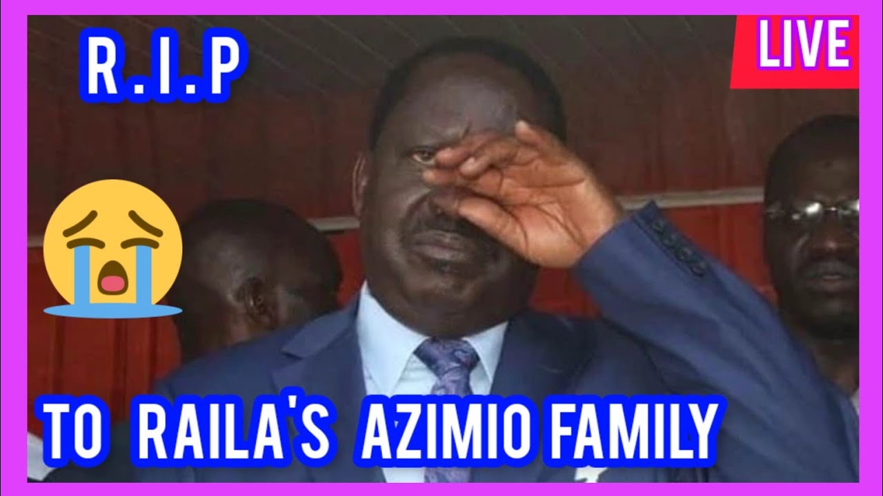Azimio Raila R 🔴Live: R.I.P Azimio leader RAILA ODINGA thrown into Deep MOURNING| # ...