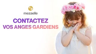 Contactez vos anges gardiens