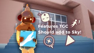 5 FEATURES TGC Should Add To SKY! | Sky: COTL