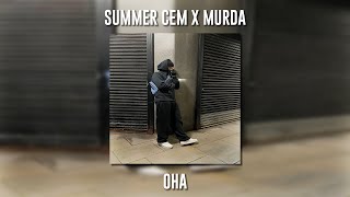 Summer Cem ft. Murda - Oha (Speed Up)