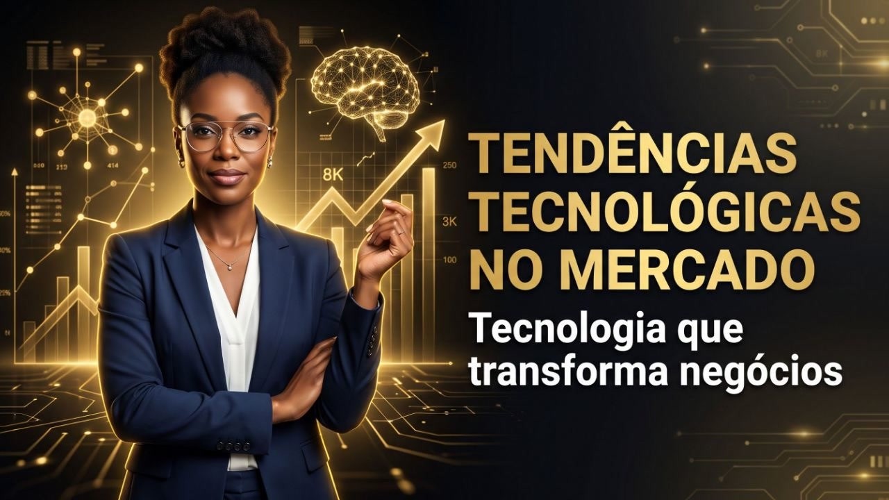 Tendências tecnológicas que vão impactar o mercado nos próximos anos: o manual da transformação