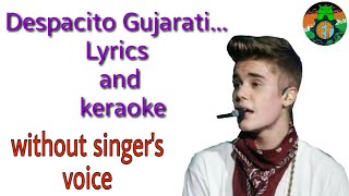 Miniatura de vídeo de "Despacito Gujarati with lyrics and keraoke|without vocal|Despacito ગાયક ની અવાજ વગર|"