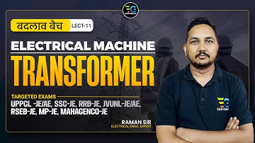 Electrical Machine, Transformer by Raman sir, बदलाव बैच" Lec-11 | EAD Online classes