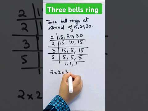 Three bell ring at interval of 15,20,30 mins I If they ring at 11 a.m together #shorts #mathematics