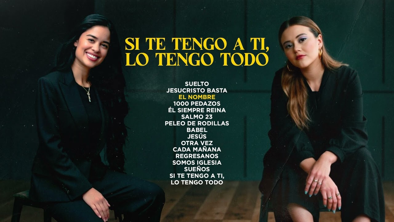 SI TE TENGO A TI, LO TENGO TODO / La Canción CRISTIANA Más HERMOSA del Mundo