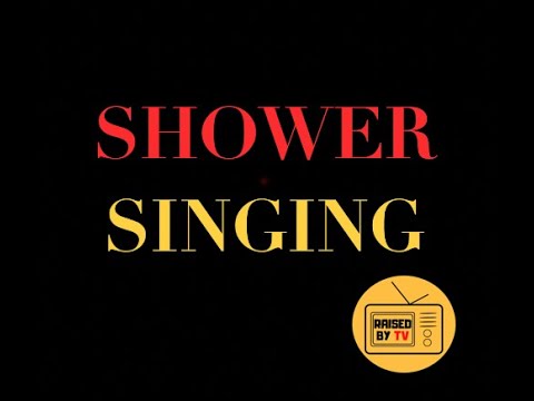 Mornings Here for Raised By TV's Shower Singing.