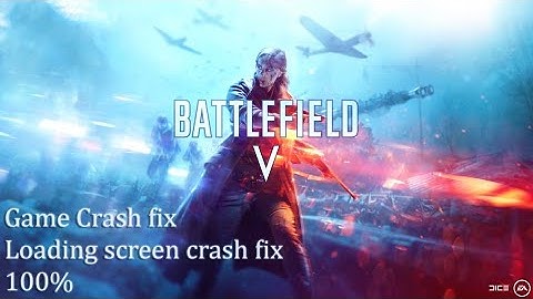 Battlefield 5 Game Crashing Fix | Loading screen crash Fix 100% working.