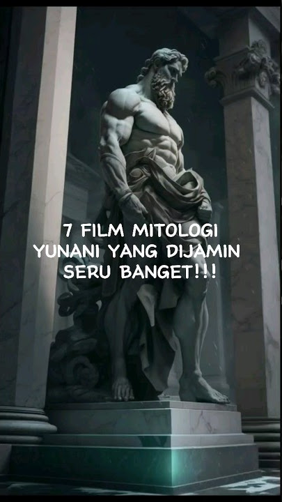 7 REKOMENDASI FILM MITOLOGI YUNANI YANG DIJAMIN SERU BANGET!!!