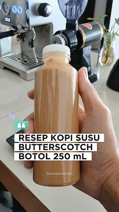 RESEP SIMPEL KOPI SUSU BOTOL BUTTERSCOTCH #butterscotch #kopisusu #resepkopi #idejualan #fyp
