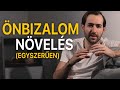 Hogyan növeld meg az önbizalmad EGYSZERŰEN? || 3/3. rész