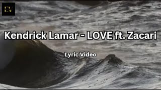 Kendrick Lamar - LOVE ft. Zacari [2017] (Lyric Video)