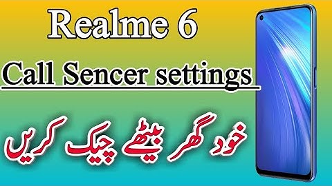 Call sencor setting || Realme 6 call  sensor problem solution || Proximity Sensor testing tricks