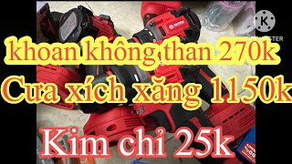 💥💥💥 khoan pin Nhật 270k đỏ rực rỡ cưa xích xăng 1150k siêu rẻ kim chỉ 25k