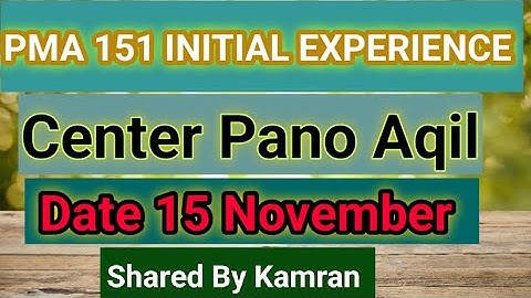 PMA 151 initial test experience| Pano Aqil center 15 November experience| Initial preperation