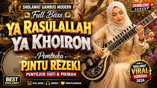 YA RASULALLAH YA KHOIRON 🌙 Sholawat Gambus Modern Full Bass 2026 | Dambleng Sergai