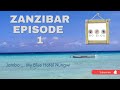 Zanzibar Episode 1 | Jambo... My Blue Hotel Nungwi |  What you need to know | Overall Experience