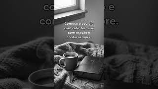 A rotina de quem confia em Deus ☕ [Receba sua Carta do Céu na bio]