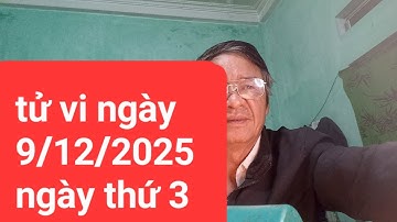 Tử vi ngày 9/12/2025 ngày thứ3