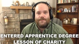 Entered Apprentice Degree - A Lesson of Charity