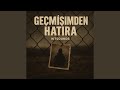 Geçmişimden Hatıra 