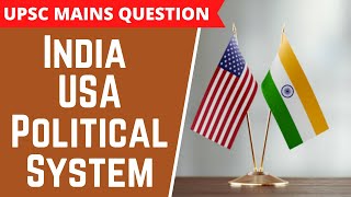 India USA Political System | UPSC Previous year Mains questions with solution | GS 2