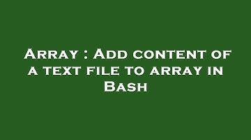 Array : Add content of a text file to array in Bash