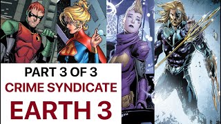 EARTH 3 PART 3: CRIME SYNDICATE (DC Multiverse Origins)
