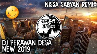 Dj Perawan Desa New 2019 || Nissa Sabyan Remix || Fahrur.Nation