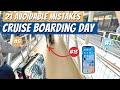 The 21 cruise boarding day mistakes youre still making