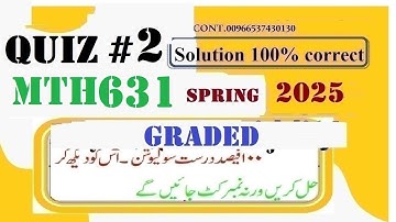 mth 631 quiz 2 solution 2025