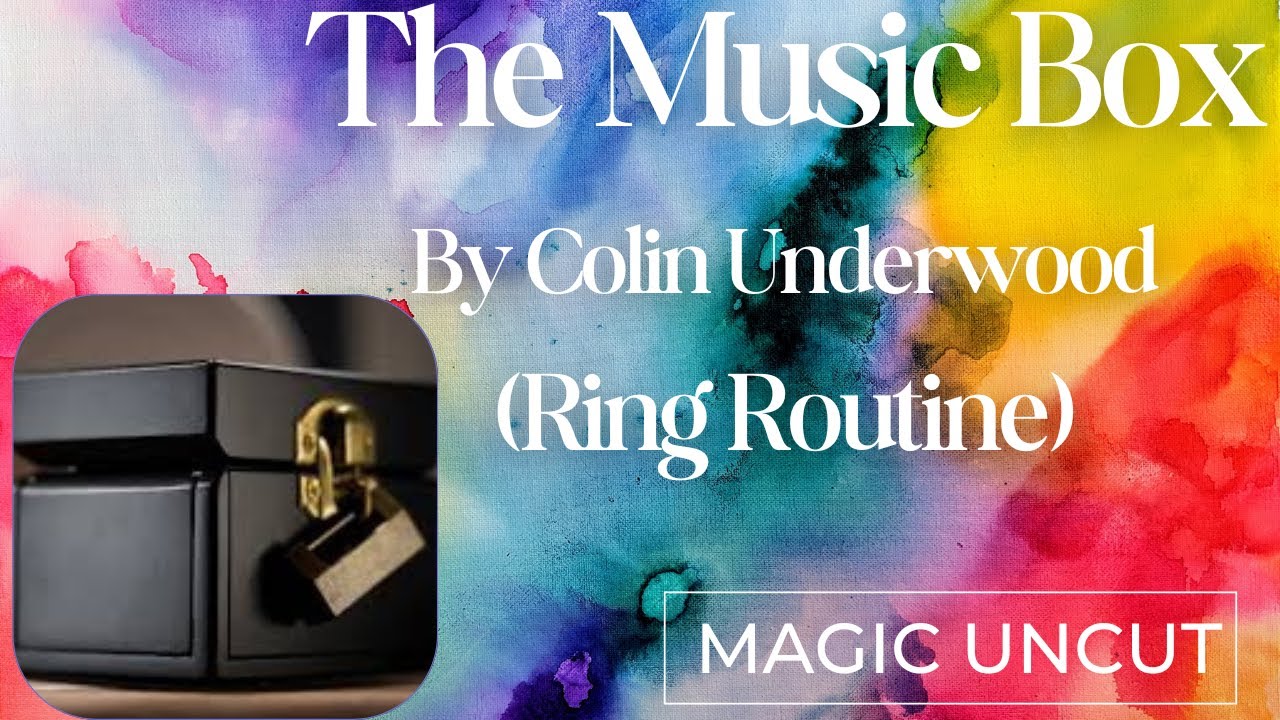 THE MUSIC BOX by Colin Underwood and TCC Magic (Ring Routine) - Magic ...