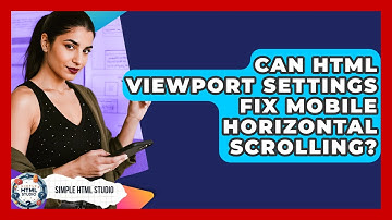 Can HTML Viewport Settings Fix Mobile Horizontal Scrolling? - Simple HTML Studio
