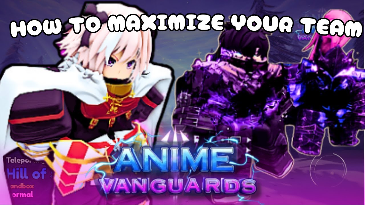 full-guide-how-to-always-maximize-your-team-in-anime-vanguards-and