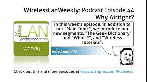Why Airtight? | WLPC Wireless LAN Weekly EP 44