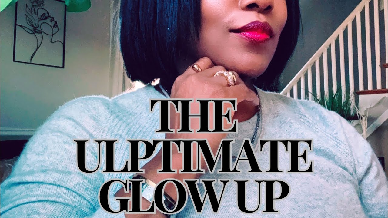THE ULTIMATE GLOW UP GUIDE | Elevating your 2025 and beyond - YouTube