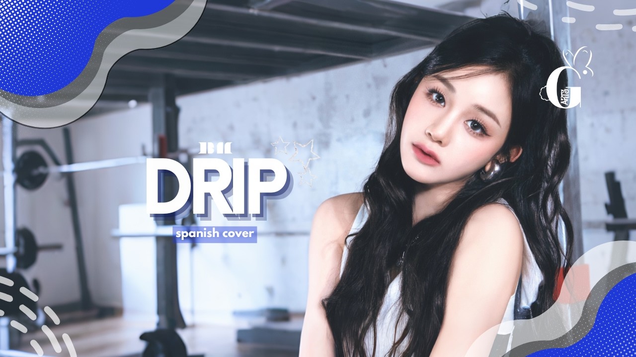 GARTS🐰ྀིྀིྀིྀིྀི ∦  BABYMONSTER - DRIP  (COVER EN ESPAÑOL) ᕱᕱ