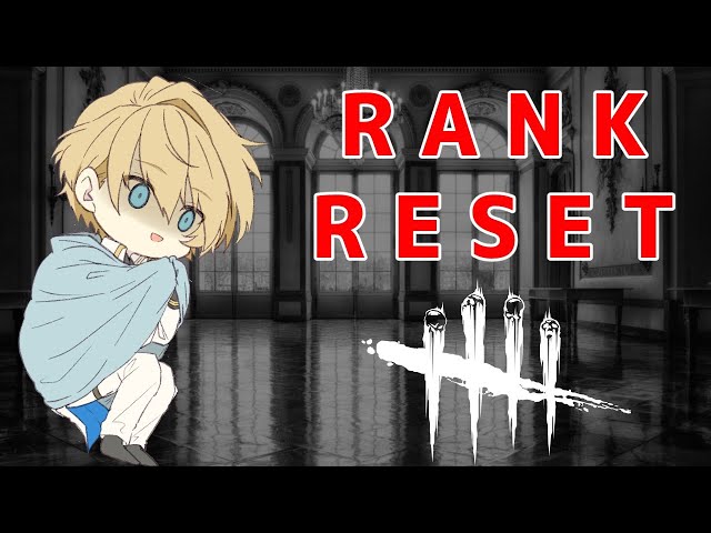 【Dead by Daylight】週末にRANK1目指すのにこのタイミングでRESETきちゃった泣【#岸堂天真/ホロスターズ】のサムネイル