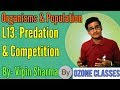 L12: Population interactions- Predation & Competition by Vipin Sharma