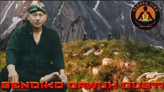 SENDIKO DAWUH GUSTI||PANOTO JIWO||MBAH NOWO