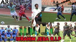 IBRAHIM JEBA UNFORGETTEN-2019🔥🙏