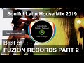 Soulful latin house  best of franke estevezs fuzion records part 2  by dj viet  ddj sx2