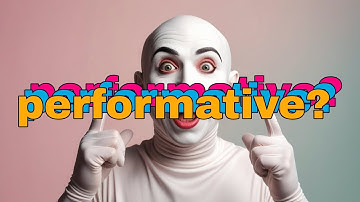 What is performative? Performativity explained