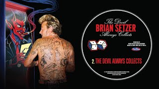 Brian Setzer - The Devil Always Collects (Behind The Song)