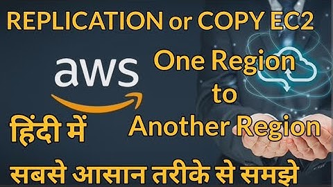 Replication of EC2 instance from One Region to Another in AWS in Hindi | Cloud Computing Beginners